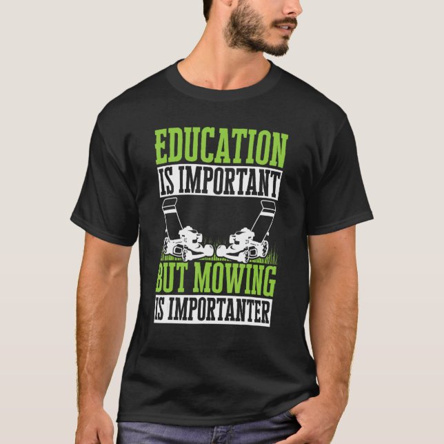 T-shirt L'Éducation De L'Élevage De Pelouse Est Importante (Devant)