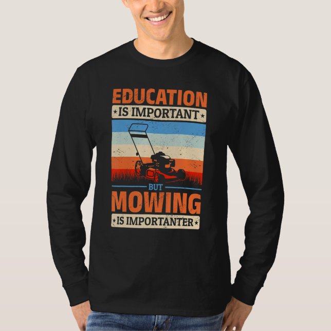 T-shirt L'Éducation De L'Élevage De Pelouse Est Importante (Devant)