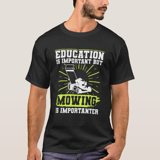 T-shirt L'Éducation De L'Élevage De Pelouse Est Importante (Devant)