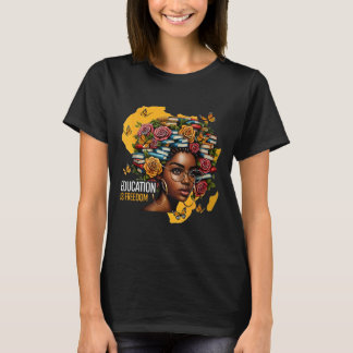T-shirt L'éducation de l'histoire noire est la liberté des
