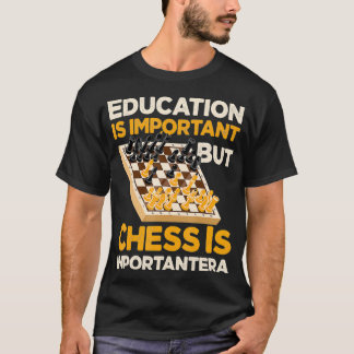 T-shirt L'Éducation Du Jour Des Échecs Est Importante, Mai
