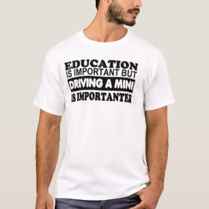 T-shirt L'éducation est importante mais conduisante un
