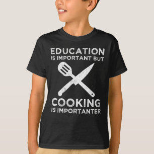 T-shirt L'Éducation Est Importante, Mais La Cuisine Est Im