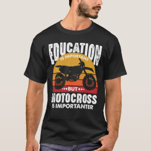 T-shirt L'Éducation Est Importante Mais La Motocross Impor