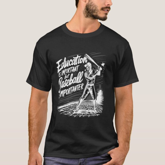 T-shirt L'éducation est importante mais le baseball est pl (Devant)