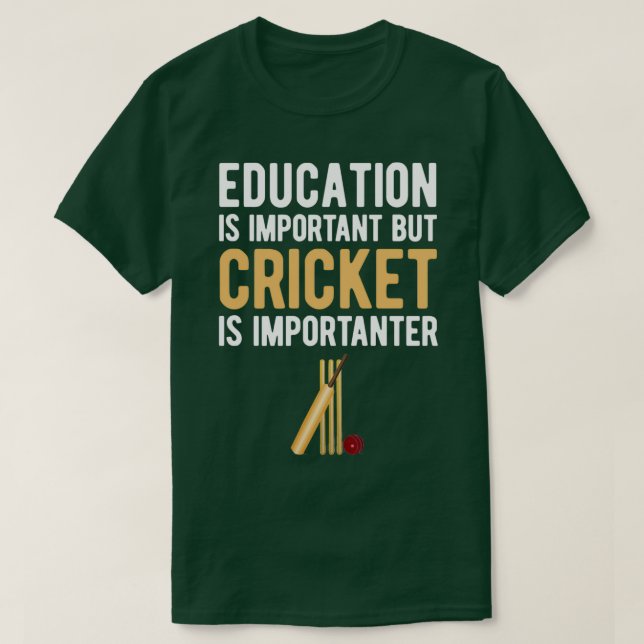 T-shirt L'éducation est importante, mais le cricket est im (Design devant)