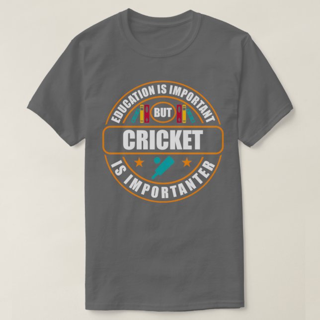 T-shirt L'Éducation Est Importante, Mais Le Cricket Est Im (Design devant)