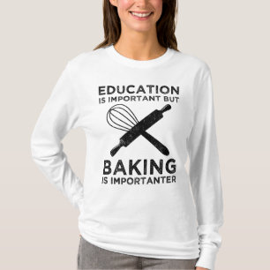 T-shirt L'Éducation Est Importante, Mais Le Cuisson Est Im