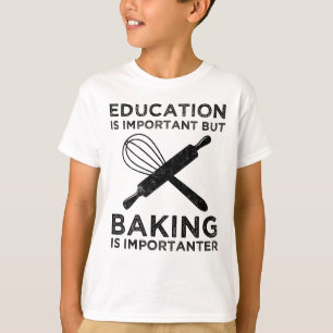 T-shirt L'Éducation Est Importante, Mais Le Cuisson Est Im