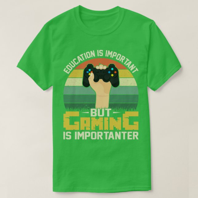 T-shirt L'éducation est importante, mais le jeu est import (Design devant)