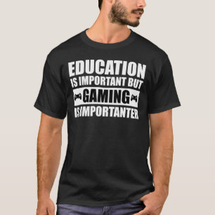 T-shirt L'Éducation Est Importante, Mais Le Jeu Est Import