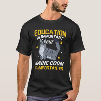 T-shirt L'Éducation Est Importante, Mais Le Maine Coon Est