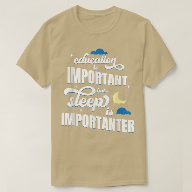 T-shirt L'Éducation Est Importante, Mais Le Sommeil Est Im (Design devant)