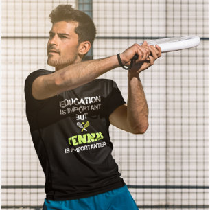 T-shirt L'Éducation Est Importante, Mais Le Tennis Est Imp