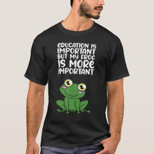 T-shirt L'Éducation Est Importante Mais Ma Grenouille Est