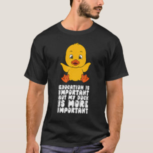 T-shirt L'Éducation Est Importante, Mais Mon Canard Est Pl