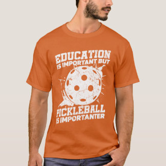 T-shirt L'éducation est importante mais sports balle pickl