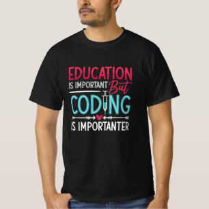 T-shirt L'éducation Médicale sur le codeur est importante 