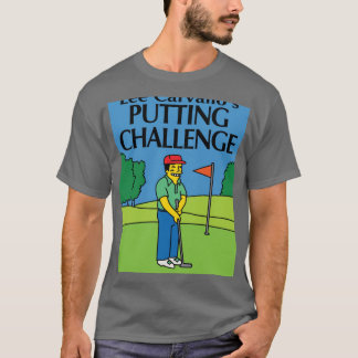 T-shirt Lee Carvallos Putting Challenge funny friends