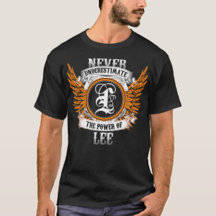 T-shirt Lee Name Shirt Ne Sous-Estime Jamais Le Pouvoir De