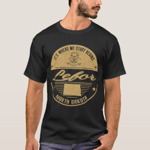 T-shirt Lefor North dakota C'est là que commence mon histo