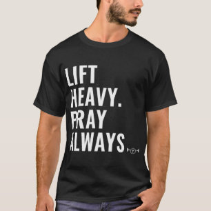 T-shirt Left Heavy Pray Toujours Poids Lifting Christian F