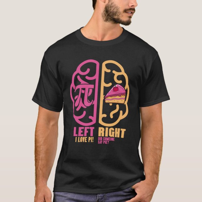 T-shirt Left Pi Right Pie Brain Math Geek Pi Day 2 (Devant)