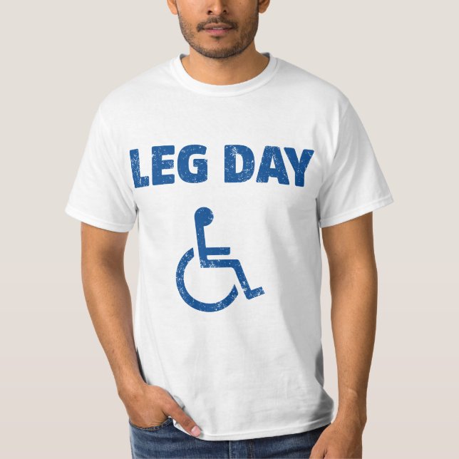 T-shirt Leg Day Funny Handicap Workout and Gym  (Devant)