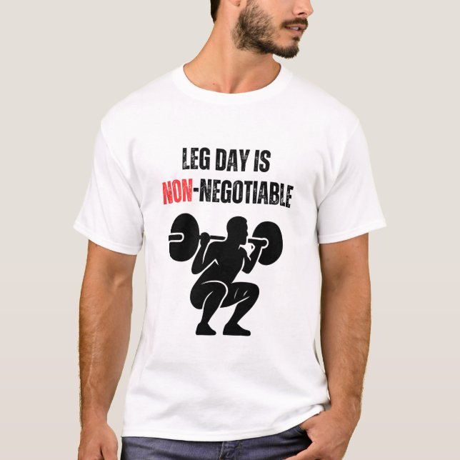 T-shirt Leg Day Is Non-Negotiable (Devant)