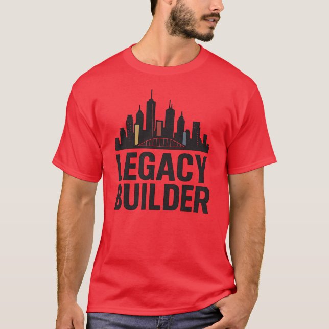 T-shirt Legacy Builder Urban Hustle Entrepreneur Esprit (Devant)