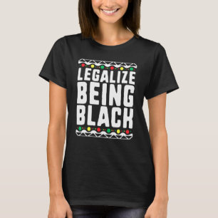 T-shirt Légaliser Être Noir Histoire Mois Activiste Tribal