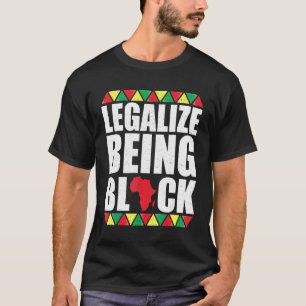 T-shirt Légaliser Être Noir Histoire Vêtements Pour Moi