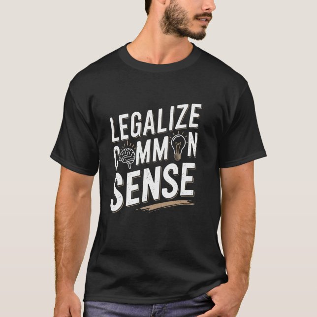 T-shirt Légaliser une déclaration de pensée sarcastique de (Devant)