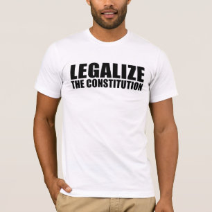 T-shirt Légalisez la constitution