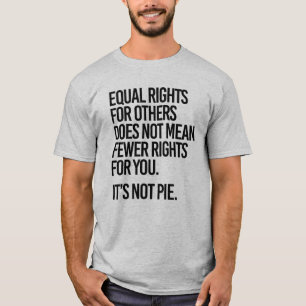 T-shirt L'égalité des droits ne signifie pas moins de droi