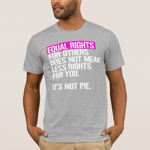 T-shirt L'égalité des droits pour les autres ne signifie