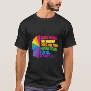 T-shirt L'Égalité Des Droits Pour Les Autres Ne Signifie P