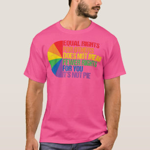 T-shirt L'Égalité Des Droits Pour Les Autres Ne Signifie P