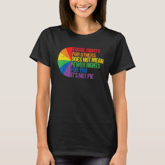 T-shirt L'égalité des droits pour les autres ne signifie p