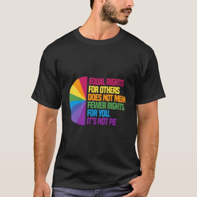 T-shirt L'Égalité Des Droits Pour Les Autres Ne Signifie P (Devant)