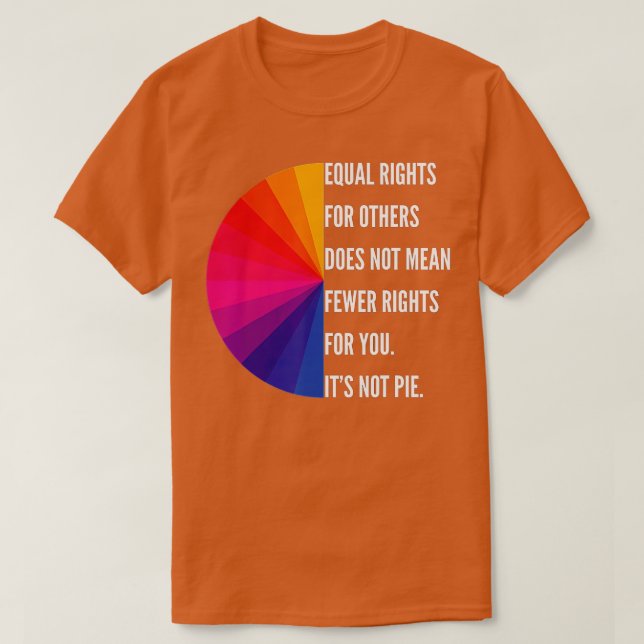 T-shirt L'Égalité Des Droits Pour Les Autres Ne Signifie P (Design devant)
