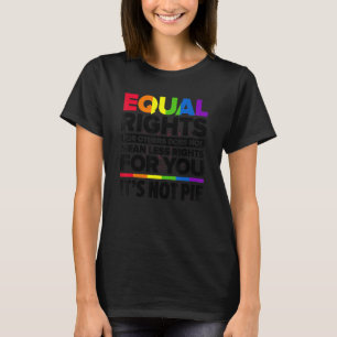T-shirt L'Égalité Des Droits Pour Les Autres Ne Signifie P