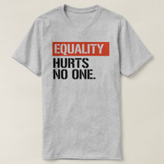 T-shirt L'égalité ne fait mal à personne