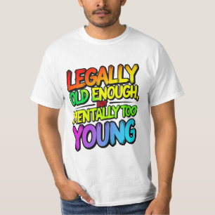 T-shirt Legally old enough
