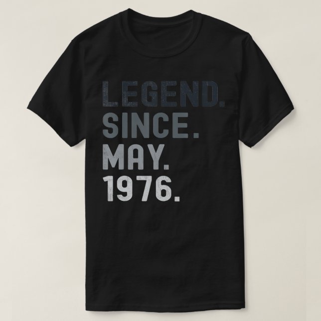 T-shirt Legend Since May 1976  45 Years Old 45th Birthday  (Design devant)