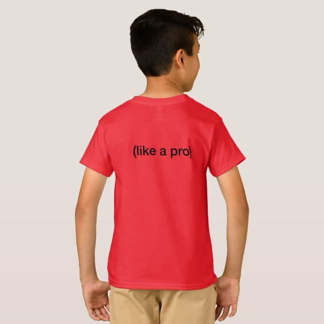 T-shirt Légendaire (comme un pro) (Dos entier)