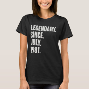 T-shirt Légendaire depuis juillet 1981 41 ans 41e naissanc