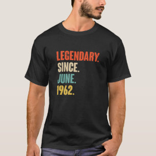 T-shirt Légendaire Depuis Juin 1962 - 60 Ans Cadeau 60E