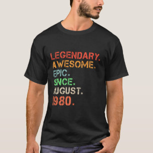 T-shirt Légendaire Épopée Awesome depuis août 1980 Retro B