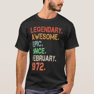 T-shirt Légendaire Épopée Awesome depuis février 1972 Retr